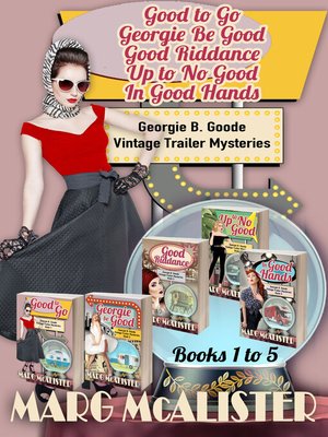 cover image of The Georgie B. Goode Vintage Trailer Mysteries Books 1-5
